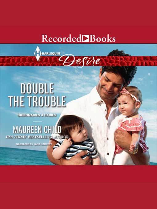 Title details for Double the Trouble by Maureen Child - Available